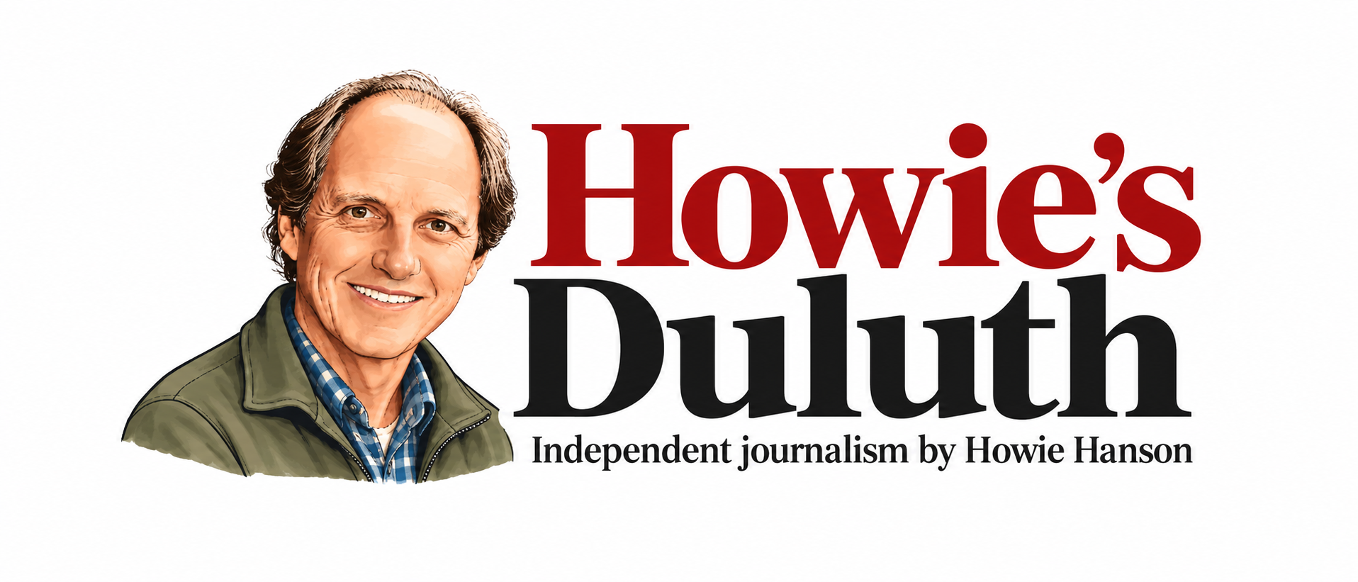 Howie's Duluth — Independent journalism by Howie Hanson